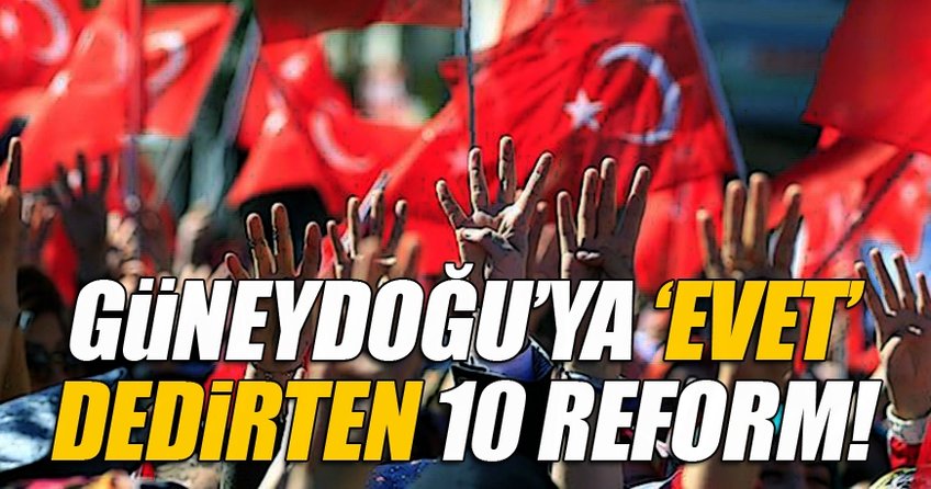 Güneydoğu'da 'evet' sesleri!