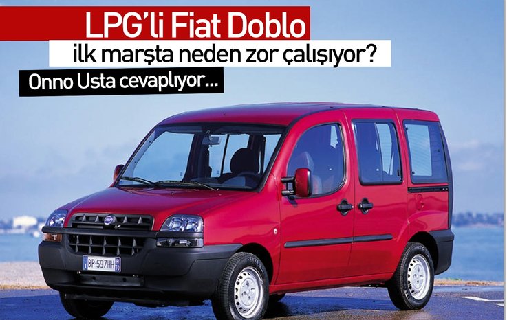 FİAT DOBLO İLK MARŞTA NEDEN ZOR ÇALIŞIYOR?
