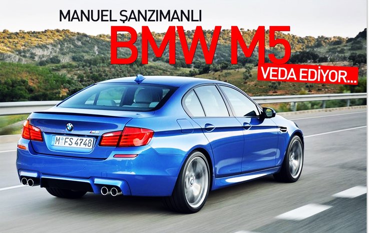 MANUEL ŞANZIMANLI BMW M5 VEDA EDİYOR
