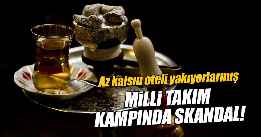 Otelde nargile içen futbolcular, kamptan kovuldu!