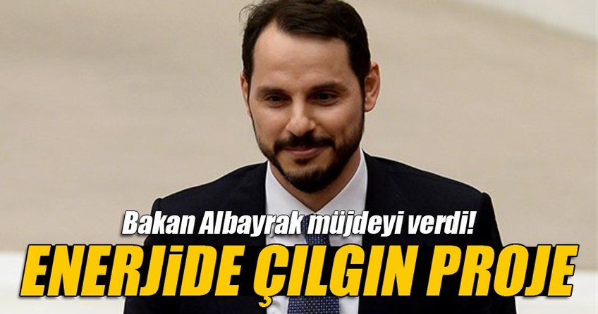 Enerjide çılgın proje