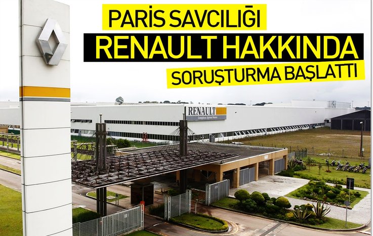 PARİS SAVCILIĞI RENAULT HAKKINDA SORUŞTURMA BAŞLATTI