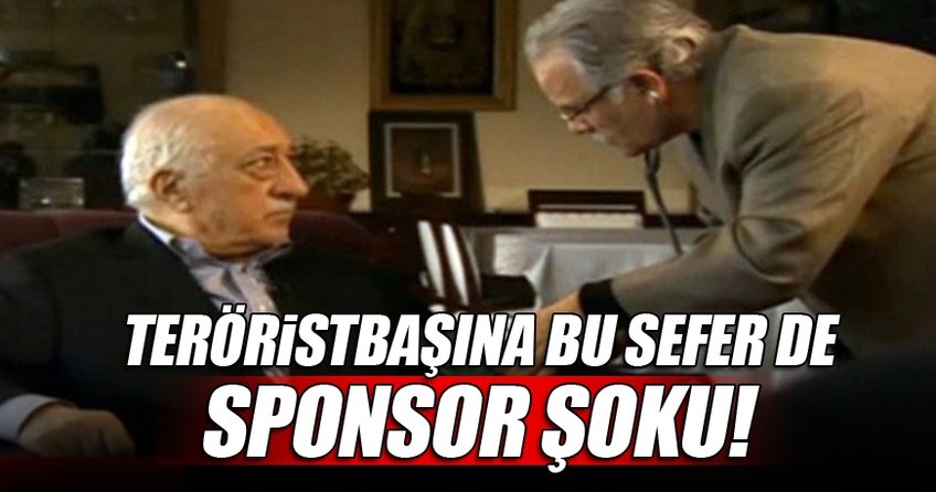 Teröristbaşı Gülen'e bu sefer sponsor şoku geldi!
