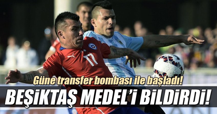 Son dakika: Beşiktaş, Medel'i KAP'a bildirdi
