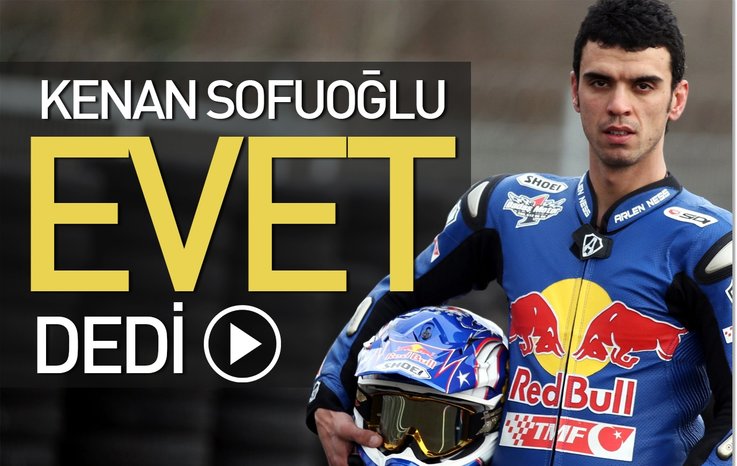 KENAN SOFUOĞLU EVET DEDİ