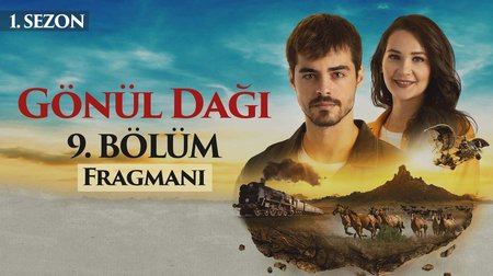 Gönül Dağı 9. Bölüm Fragmanı