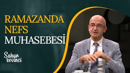 Ramazan'da Nefs Muhasebesi İtikaf | 18. Bölüm