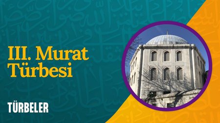 III. Murat Türbesi