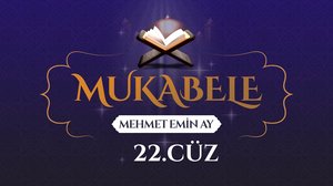 Mehmet Emin Ay'ın sesinden Mukabele - 22. Cüz  | Turkuvapp