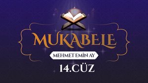 Mehmet Emin Ay'ın sesinden Mukabele - 14. Cüz  | Turkuvapp