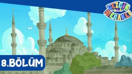 Gezgin ile Meraklı 8.Bölüm - Sultanahmet Camii