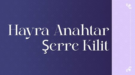 Hayra anahtar şerre kilit