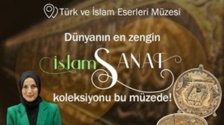 İslam sanatının merkezi: Türk ve İslam Eserleri Müzesi