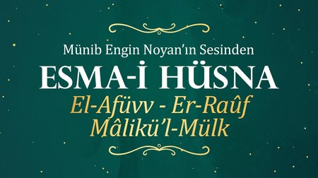 Münib Engin Noyan - Esma-i Hüsna 82:83:84 Afüvv-Rauf-Malikül Mülk