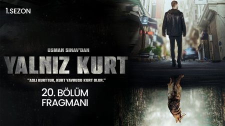 Yalnız Kurt 20. Bölüm Fragmanı | Sezon Finali