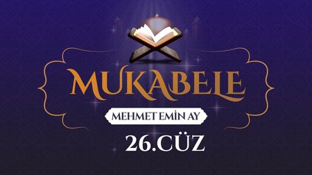 Mehmet Emin Ay'ın sesinden Mukabele - 26. Cüz 