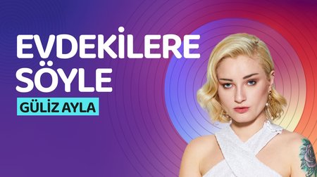 Güliz Ayla - Evdekilere Söyle