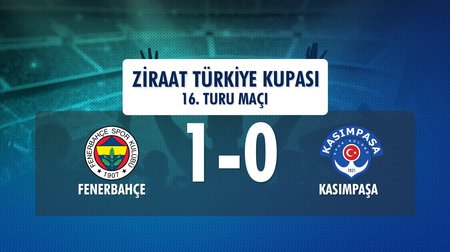 Fenerbahçe 1 - 0 Kasımpaşa (Ziraat Türkiye Kupası Son 16 Turu Maçı)