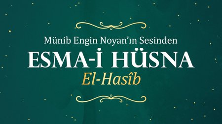 Münib Engin Noyan - Esma-i Hüsna 41: Hasib