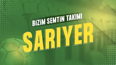 Bizim Semtin Takımı: Sarıyer