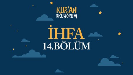 İhfa - Yaz Kur'an Kursu Kur'an Okuyorum 14.Bölüm