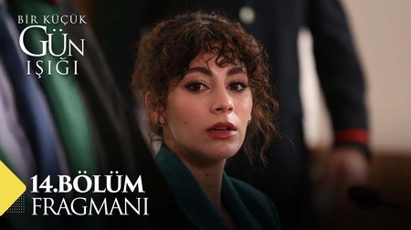 Bir Küçük Gün Işığı 14. Bölüm Fragmanı 