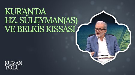 Kur'an'da Hz. Süleyman (AS) ve Belkıs Kıssası | Kur'an Yolu