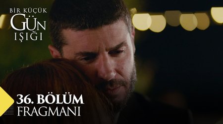 Bir Küçük Gün Işığı 36. Bölüm Fragmanı | Final