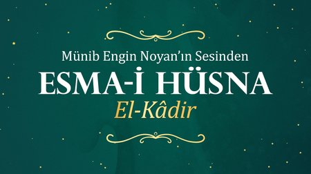 Münib Engin Noyan - Esma-i Hüsna 69: Kadir