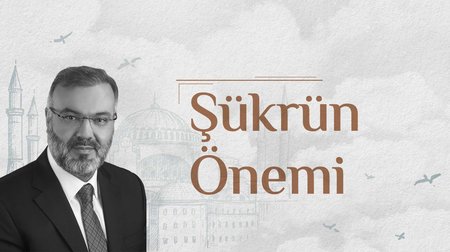 Şükrün önemi I Mehmet Emin Ay