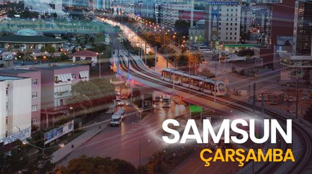 Anadolu Diyarı Samsun'da! | Samsun'un Güzel İlçesi Çarşamba