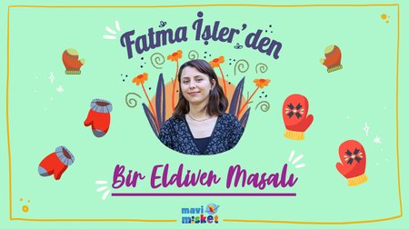 Bir Eldiven Masalı - Fatma İşler'den Masallar