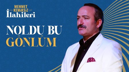 Mehmet Kemiksiz - Noldu Bu Gönlüm 