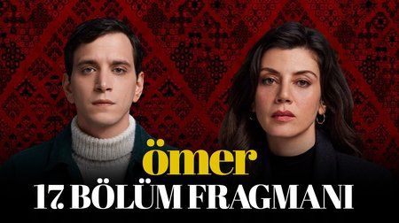Ömer 17. Bölüm Fragmanı