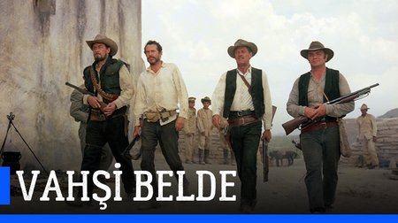Vahşi Belde Film Fragmanı | The Wild Bunch Trailer