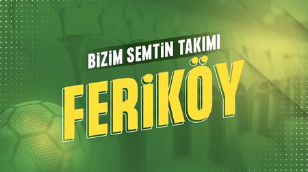 Bizim Semtin Takımı: Feriköy