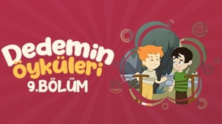 Dedemin Öyküleri 9. Bölüm - Adaletli Olmak