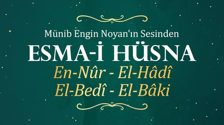 Münib Engin Noyan - Esma-i Hüsna 93:94:95:96 Nur-Hadi-Bedi-Baki