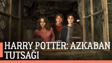 Harry Potter Azkaban Tutsağı | Harry Potter and the Prisoner of Azkaban