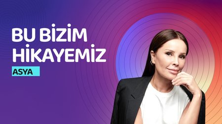 Asya - Bu Bizim Hikayemiz