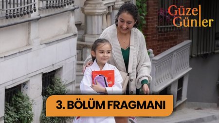 Güzel Günler 3. Bölüm Fragmanı