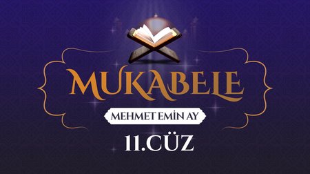 Mehmet Emin Ay'ın sesinden Mukabele - 11. Cüz 