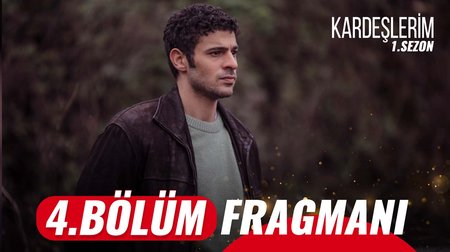 Kardeşlerim 4. Bölüm Fragmanı