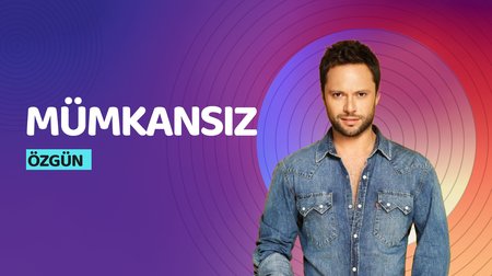 Özgün - Mümkansız