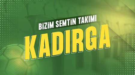 Bizim Semtin Takımı: Kadırga