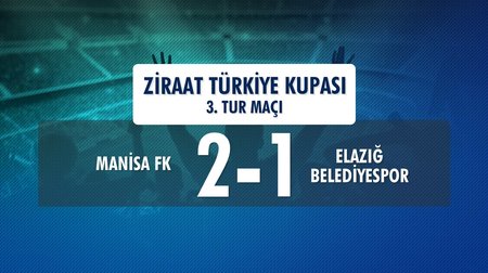 Manisa FK 2 - 1 Elazığ Belediyespor (Ziraat Türkiye Kupası 3.Tur Maçı)