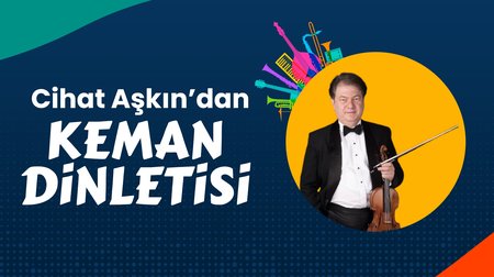 Cihat Aşkın'dan Keman Dinletisi