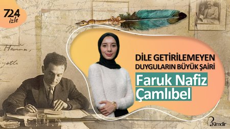 Faruk Nafiz Çamlıbel kimdir?