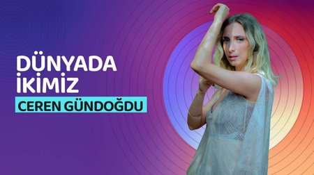 Ceren Gündoğdu'nun sesinden Dünyada İkimiz şarkısı