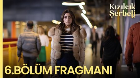Kızılcık Şerbeti 6. Bölüm Fragmanı